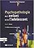 PSYCHOPATHOLOGIE DE L'ENFANT ET DE L'ADOLESCENT by Jean E. Dumas