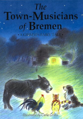 Town Musicians of Bremen a Grimms Fairy Tale