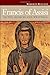 Francis of Assisi in the Sources and Writings