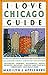 I Love Chicago Guide