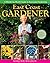 East Coast Gardener : The Complete Gardeners Almanac