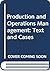 Production and Operations Management: Text and Cases