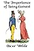 The Importance of Being Earnest by Oscar Wilde