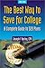 The Best Way to Save for College : A Complete Guide to 529 Plans
