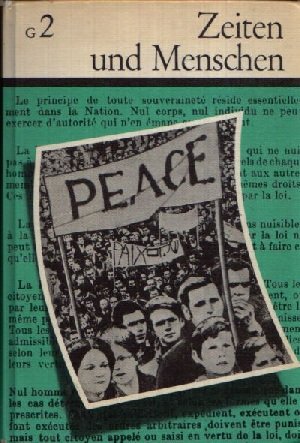 Zeiten und Menschen - Die geschichtlichen Grundlagen der Gegenwart (1776 bis heute)