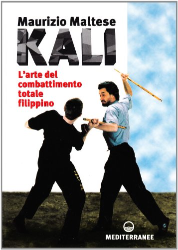 Kali : l'arte del combattimento totale filippino (Paperback)