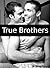 True Brothers