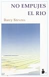 No empujes el río