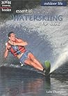 Essential Waterskiing for Teens (Outdoor Life) Essential Waterskiing for Teens (Outdoor Life)