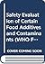 Safety Evaluation of Certain Food Additives and Contaminants by World Health Organization