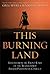This burning land : lessons...