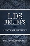 LDS Beliefs: A Doctrinal Reference LDS Beliefs: A Doctrinal Reference