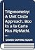 Trigonometry: A Unit Circle Approach [with MyMathLab/MyStatLab Access Code]