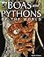 Boas and Pythons of the World
