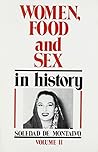 Women, Food, and Sex in History