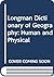 Longman Dictionary of Geography: Human and Physical