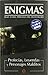 Profecias, Leyendas Y Personajes Malditos / Prophecies, Legends and Cursed Characters (Enigmas) (Spanish Edition)