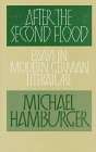 After the Second Flood: Essays on Post-War German Literature (Modern German Literature : II) After the Second Flood: Essays on Post-War German Literature (Modern German Literature : II)