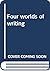 Four worlds of writing