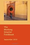 Working Smarter Fieldbook | September 2010 Edition