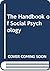 Handbook of Social Psychology, Third Edition, Volume Two