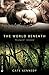 The World Beneath