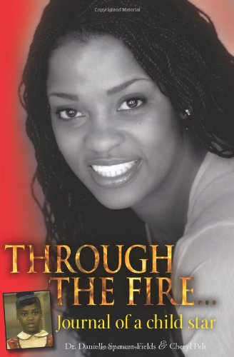 Through The Fire... Journal of a child star (Paperback)