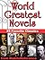 World Greatest Novels: 25 Favorite Classics. Incl: Pride and Prejudice, Crime and Punishment, Jane Eyre, Anna Karenina, Ulysses, A Tale of Two Cities & more