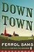 Down Town by Ferrol Sams