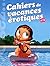 Cahiers De Vacances Ã©rotiques (French Edition)