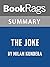 Summary & Study Guide The Joke by Milan Kundera