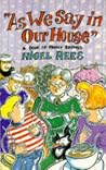 As We Say in Our House: A Book of Family Sayings As We Say in Our House: A Book of Family Sayings
