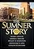 The Sumner Story: Capturing Our History Preserving Our Legacy