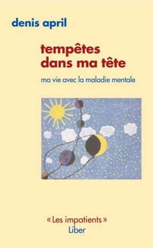 tempêtes dans ma tête: ma vie avec la maladie mentale (Paperback)