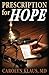 Prescription for Hope