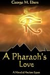 A Pharaoh's Love A Pharaoh's Love