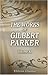 The Works of Gilbert Parker by Gilbert Parker