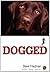 Dogged