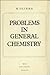 Problems in General Chemistry
