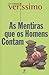 As Mentiras Que Os Homens Contam