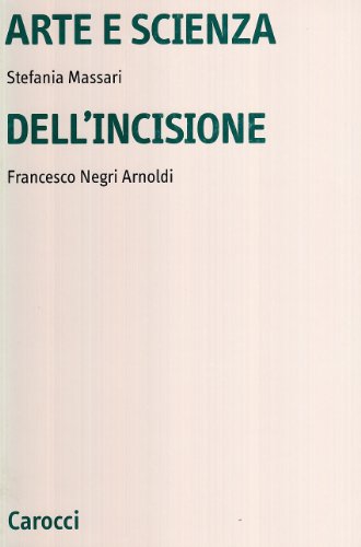 Arte e scienza dell'incisione (Paperback)