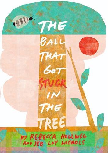 The Ball That Got Stuck in the Tree (Paperback)