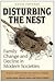 Disturbing the Nest: Family Change and Decline in Modern Societies (Social Institutions and Social Change)