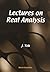 Lectures on Real Analysis