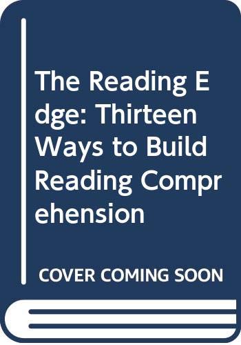 The Reading Edge: Thirteen Ways to Build Reading Comprehension (Hardcover)
