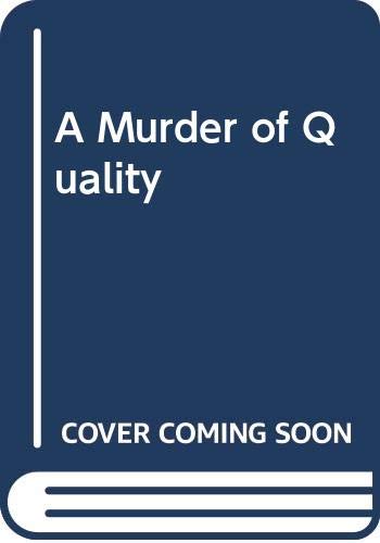 A Murder of Quality