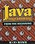 JAVA PROGRAMMING W/CD: From the Beginning