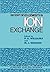 Recent Developments in Ion Exchange