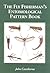 The Fly Fisherman's Entomological Pattern Book