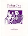 Taking Care: A Gu...